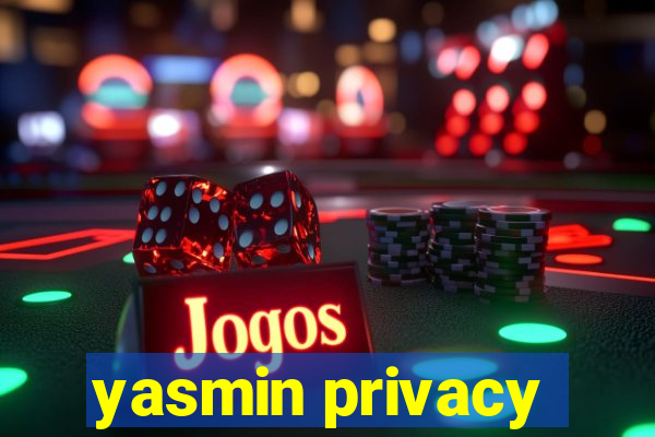 yasmin privacy